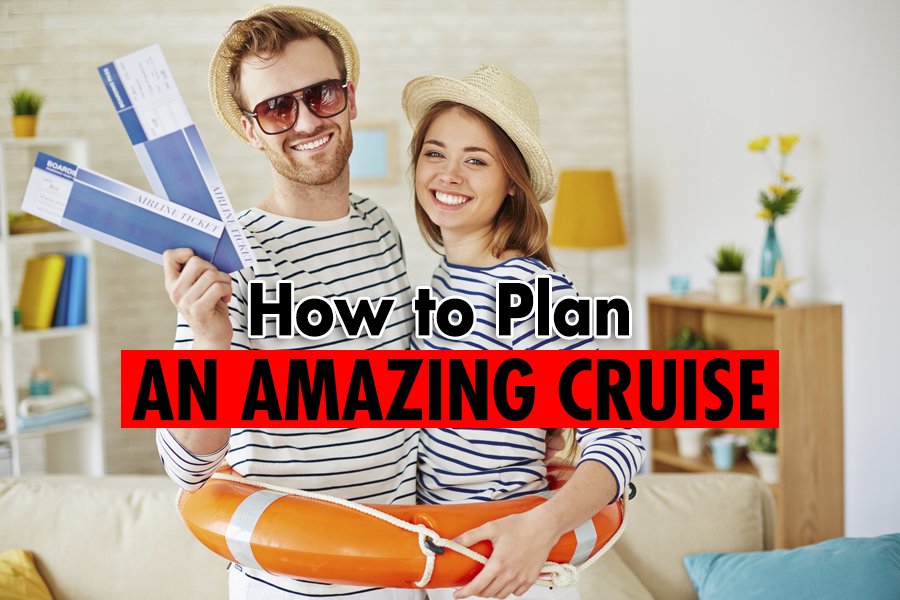 How to Plan an Amazing Cruise Experience