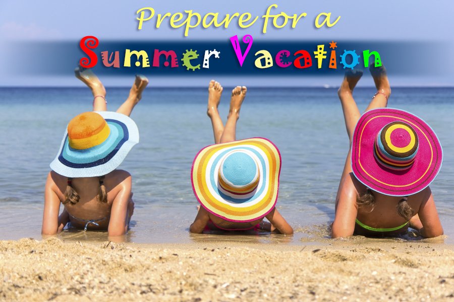 How to Prepare for a Summer Vacation