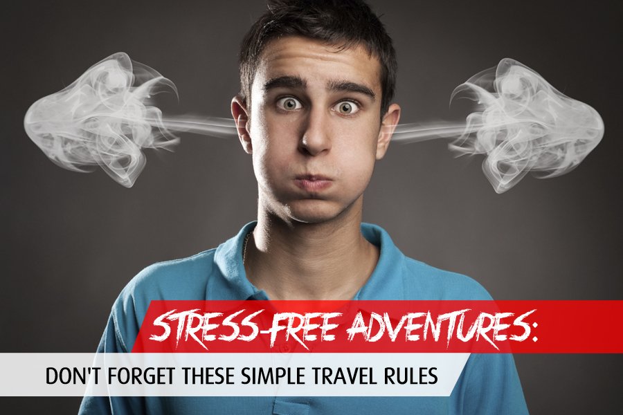 Don't Forget these Simple Travel Rules