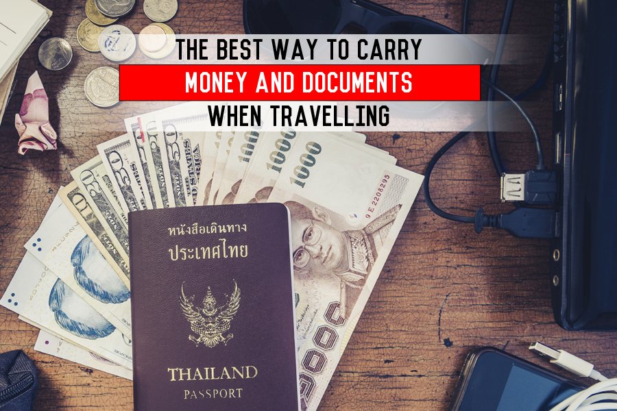 The Best Way to Carry Money and Documents when Travelling