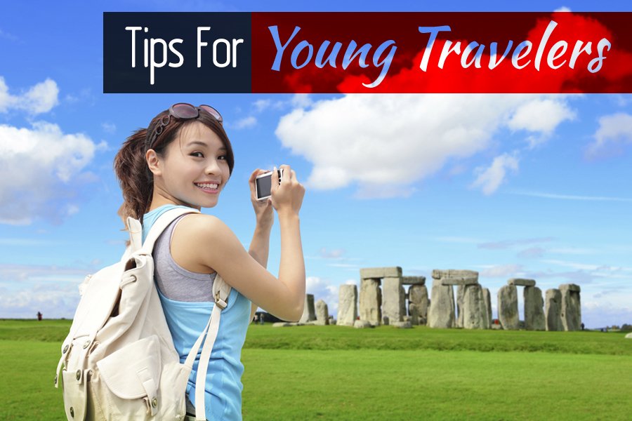 The Most Essential Tips for Young Travelers