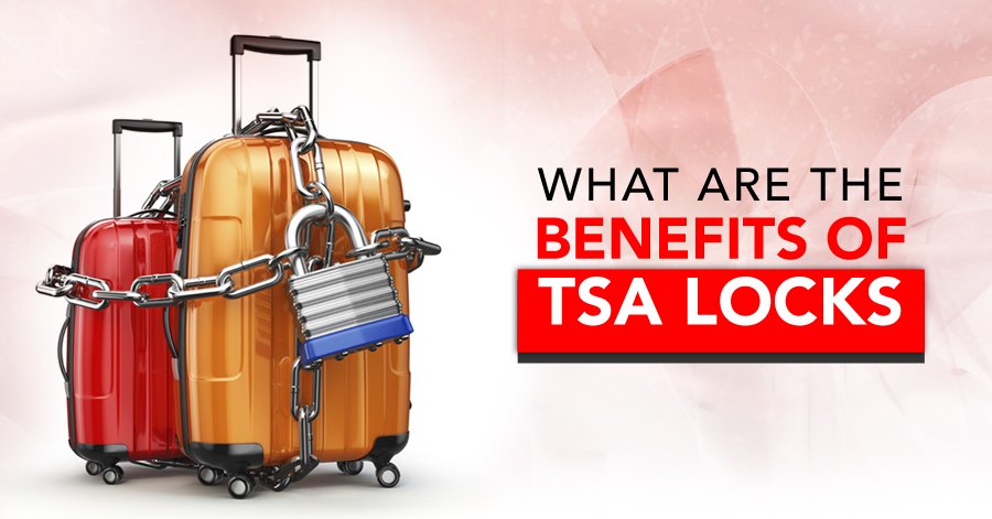 What are the Benefits of TSA Locks