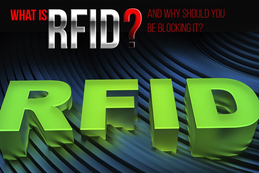 What is RFID? And Why Should You Be Blocking It?
