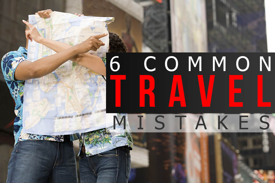 Common Travel Mistakes