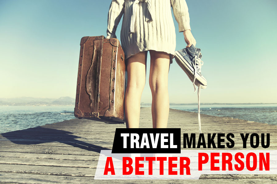 Why Travel Makes you a Better Person