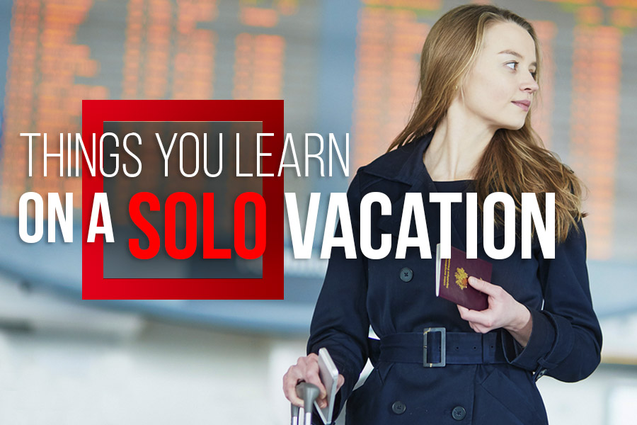 Things You Learn On a Solo Vacation