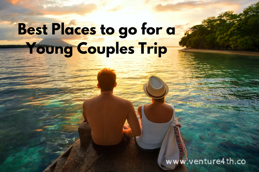 Best Places to go for a Young Couples Tripading