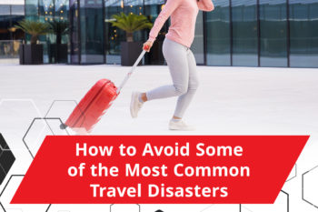 how to avoid some of the most common travel disasters